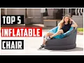 Best Inflatable Chairs of 2024 Top 5 Best Inflatable Chairs for Ultimate Comfort and Portability
