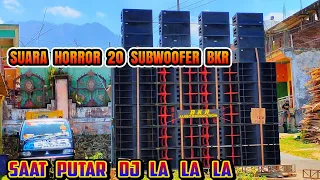 Download DJ LALALA VERSI 20 SUBWOOFER BKR LIVE PERFORM DI KENONGO SUMBERSUKO WAGIR, BEGINI HORREGNYA MP3