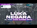 DJ TJAP TASSO SUMBER SEWU • LUKA NEGARA • VIRAL TIKTOK YANG KALIAN CARI CARI❗DJ EDY PROJECT ❗