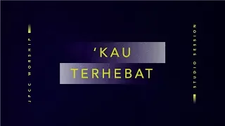 Download 'Kau Terhebat (Official Lyric Video) - JPCC Worship MP3