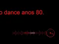 DJ amarildo.dance anos 80.