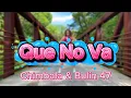 “QUE NO VA” | CHIMBALA & BULIN 47 | ZUMBA