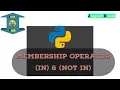 Membership Operator In Not in in Python
