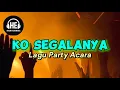 @Whllyano KO SEGALANYA Rmx Hendrik Ekstrada ft Erick Dery