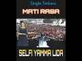 Download Lagu PERDANA TAYANG-LIVE STUDIO-SINGLE TERBARU SELFI YAMMA LIDA-MATI RASA