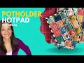 Potholder and Hot Pad Tutorial