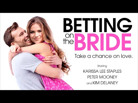 Download MP3 Betting On The Bride - Full Movie