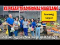 Lagu BELANJA KE PASAR TRADISIONAL DI MAGELANG ,BAHAGIA ITU SEDERHANA !