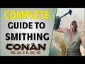 Complete Guide to Blacksmith Crafting Conan Exiles 2021