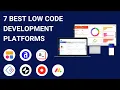7 Best Low Code Development Platforms 2025 Full Software Demo