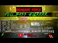 Lagu Dangdut koplo kalem full bass glerrrr tanpa iklan