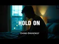 Download Lagu Chord Overstreet - Hold On (Lyric Video)