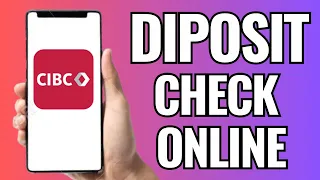 How To Deposit A Check Online CIBC 2025