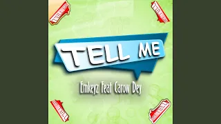 tell me feat carow dey 