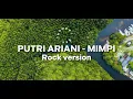 Download Lagu putri Ariani - mimpi !!! rock version ‼️‼️‼️‼️ MP3