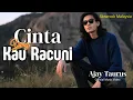 Lagu CINTA YANG KAU RACUNI  II Lagu Slow Rock Ballad Malaysia Patah Hati II AJAY TAURUS