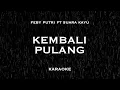 Lagu KEMBALI PULANG - FEBY PUTRI FT SUARA KAYU | KARAOKE PIANO