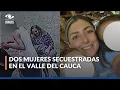 Download Lagu Autoridades buscan a dos mujeres secuestradas en el Valle del Cauca: casos en La Cumbre y Sevilla