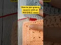 Invisible Seam For Granny Squares Full Tutorial Link On Screen