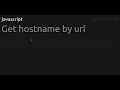 Get hostname by url