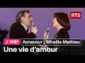 Download Lagu Charles Aznavour et Mireille Mathieu - Une vie d'amour (1981)