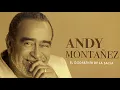 Andy Montañez- Casi Te Envidio (letra)