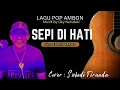 Download Lagu SEPI DI HATI || CIPT. ERWIN YAKOB || MUSIK BY @okynuhaleki6593 || Cover 