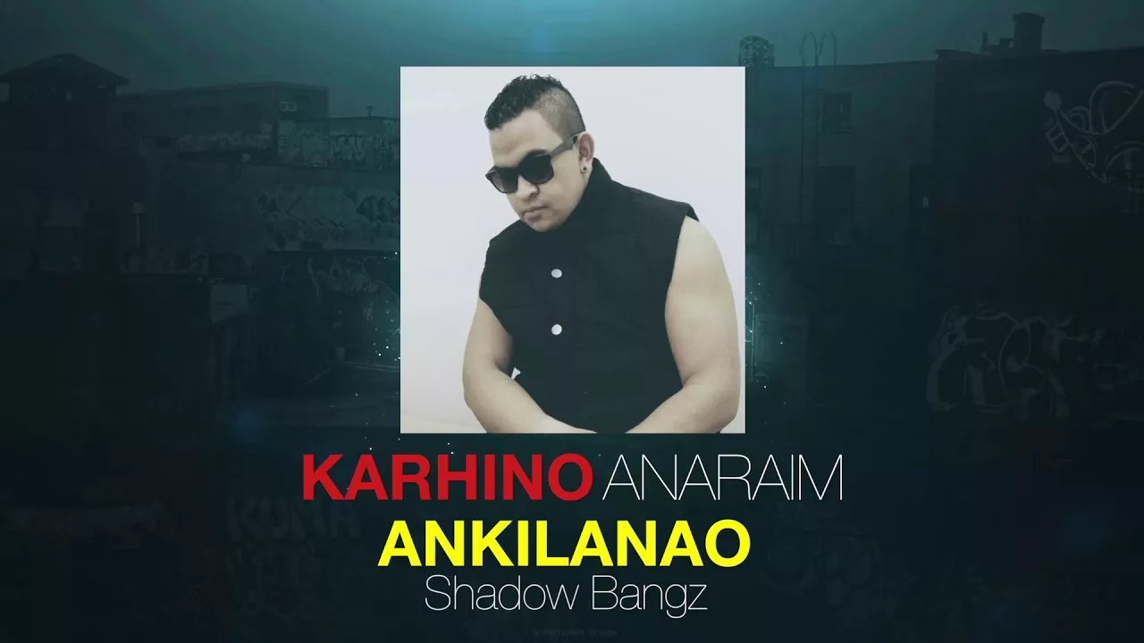 [REMIX]SHADOW BANGZ - ANKILANAO FEAT KARHINO ANRAIM #TOP #REMIX