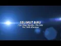 Download Lagu SELIMUT BIRU - NELLA KHARISMA