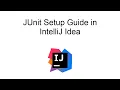 JUnit Setup Guide in Intellij IDEA