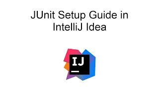 JUnit Setup Guide in Intellij IDEA