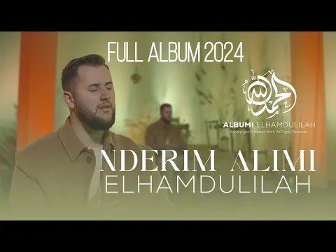 Download MP3 Nderim Alimi - Full Album (ELHAMDULILAH)