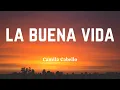 Download Lagu Camila Cabello - La Buena Vida (Lyric Video)