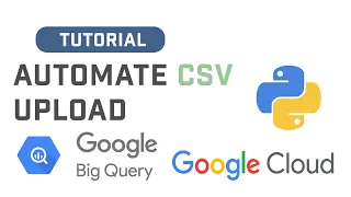 Automate CSV File Bulk Upload With Google BigQuery API Using Python Source Code In Description