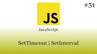 JavaScript Desde Cero - SetTimeout SetInterval