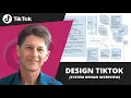 Google system design interview Design TikTok with ex-Google EM