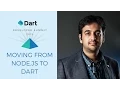 Moving from Node js to Dart Dart Developer Summit 2015
