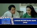 Download Lagu JANGAN BILANG SIAPA SIAPA 1990 FULL MOVIE HD