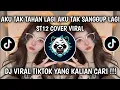 I CAN'T TAKE IT ANYMORE I CAN'T TAKE IT ANYMORE ST12 COVER VIRAL TIKTOK TERBARU