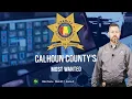 Calhoun County s Most Wanted Episode 53