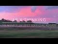 Ab x Thinking To Myself { Official Audio }
