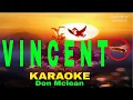 VINCENT  By Don Mclean Karaoke Version (5-D Surround Sounds)