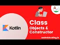 Kotlin Class init Block Object Constructor OOP Concept Added Subtitles android coding