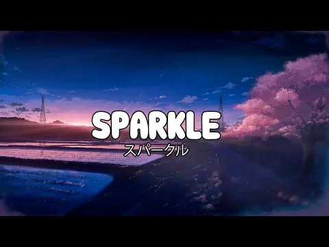 Download MP3 Ikuta Lilas - Sparkle  スパークル Lyrics Video
