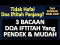 Download Lagu 3 DOA IFTITAH PENDEK (Dari Sunnah Nabi Saw) - Ust. Mahmud Asy-Syafrowi