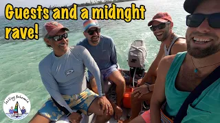 Guests and a midnight rave! Sailing Bohemia Ep.157
