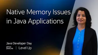 Troubleshooting Native Memory Issues in Java Applications