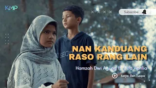Download NAN KANDUANG RASO RANG LAIN - HAMZAH DWI AGUNG FEAT DIFA APRILIA - (OFFICIAL MUSIC VIDEO) MP3