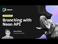 Database Branching with Neon API
