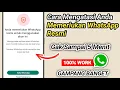 Download Lagu Cara mengatasi anda memerlukan whatsapp resmi untuk menggunakan akun ini 100% work